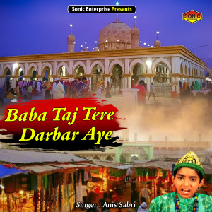 Album Baba Taj Tere Darbar Aye from Anis Sabri