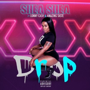 Shea Shea的專輯Drop (Tear It Up) (Explicit)