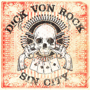 收聽Dick Von Rock的Sin City歌詞歌曲