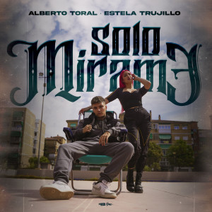 Listen to Solo Mírame song with lyrics from Alberto Toral