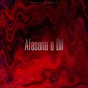 Album Afasana e Dil from Hasnain Ali Music