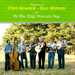 Roy Ross & The Blue Ridge Mountain Boys的專輯Favorites of Clint Howard and Doc Watson