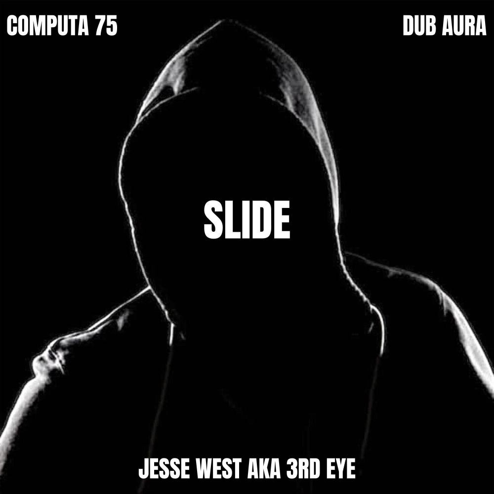 Slide (feat. Dub Aura & Jesse West aka 3rd Eye|Remix|Explicit)