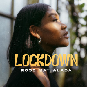 Rose May Alaba的專輯Lockdown