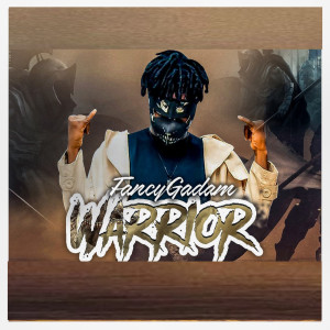 收聽Fancy Gadam的Warrior歌詞歌曲