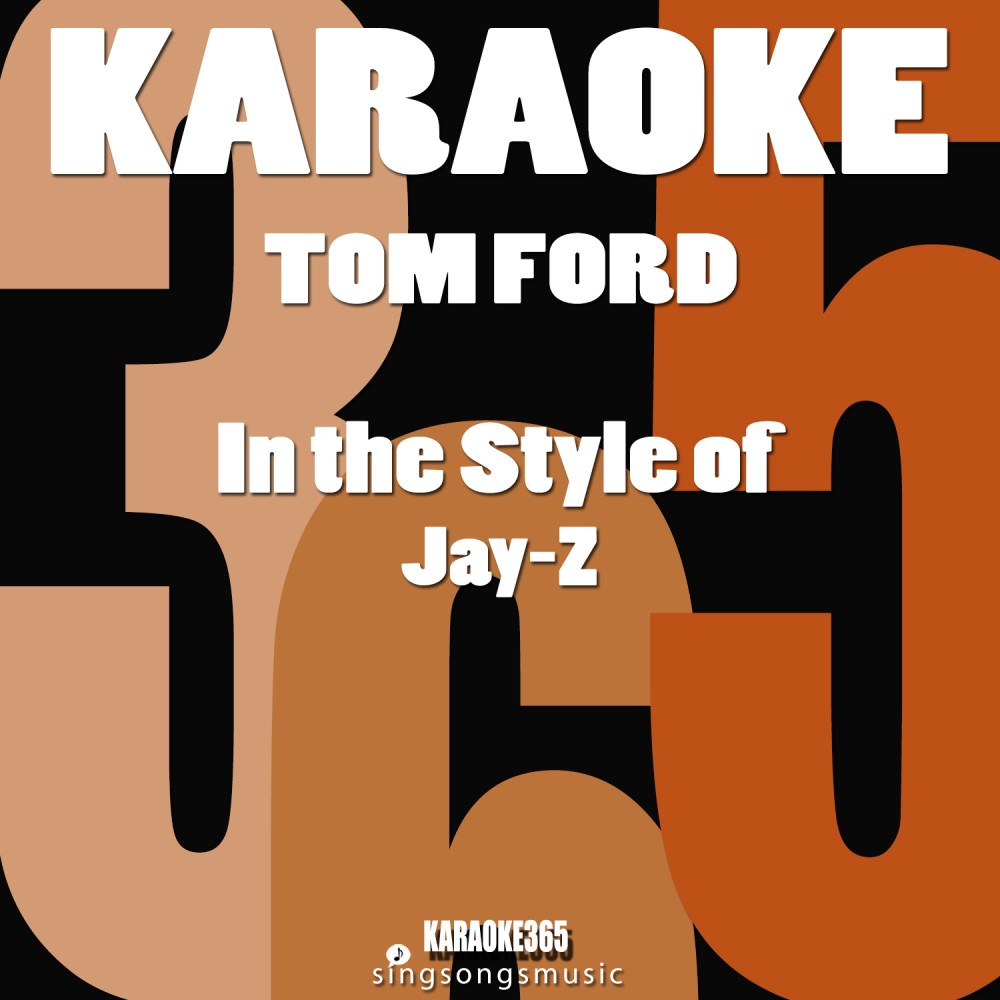 Tom Ford (In the Style of Jay-Z) [Karaoke Version] (Karaoke Version)