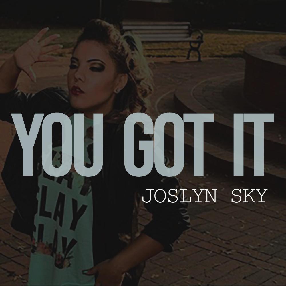 You Got It