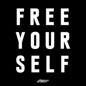 收聽The Chemical Brothers的Free Yourself歌詞歌曲