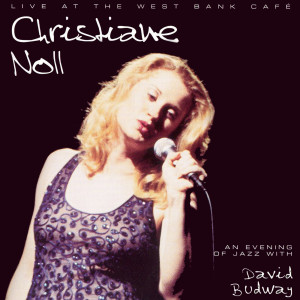 Album Live at the West Bank Café from Christiane Noll