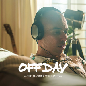 อัลบัม Off Day (feat. Yuka Kharisma) ศิลปิน Altimet