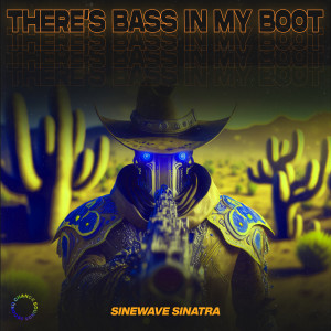 There's Bass In My Boot