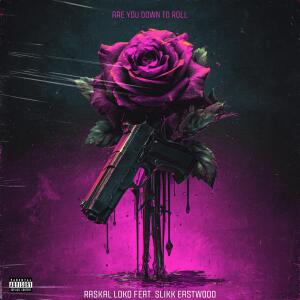 อัลบัม Are You Down To Roll (feat. Slikk Eastwood) [Explicit] ศิลปิน Raskal Loko