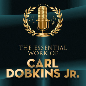 The Essential Work of dari Carl Dobkins Jr.