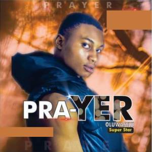 收聽Oluwaseyi的Prayer歌詞歌曲