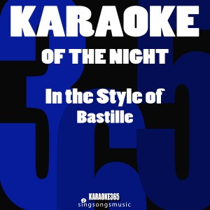 Karaoke的專輯Of the Night (In the Style of Bastille) [Karaoke Version] - Single