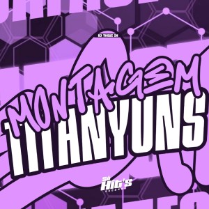 Montagem Titanyuns (Explicit) dari DJ THEUZ ZN