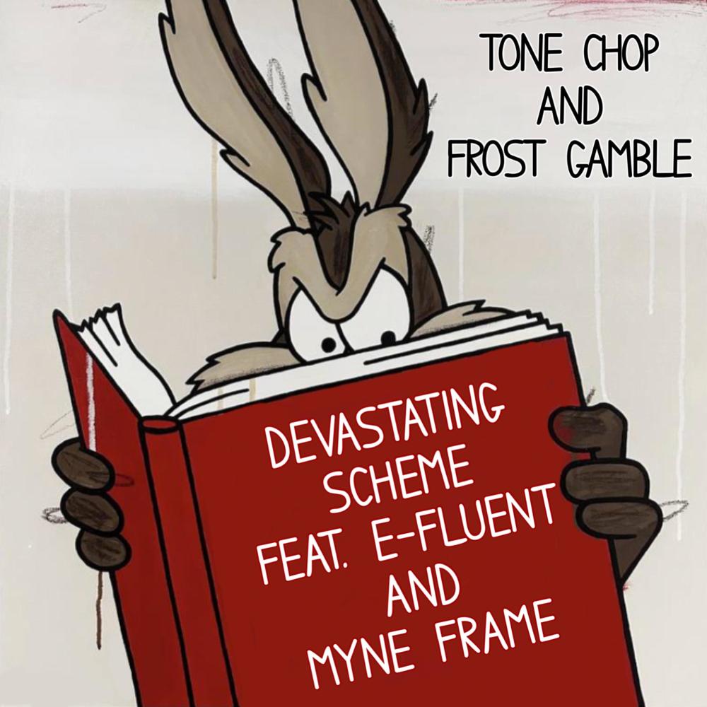 Devastating Scheme (feat. E-Fluent & Myne Frame) (Explicit)