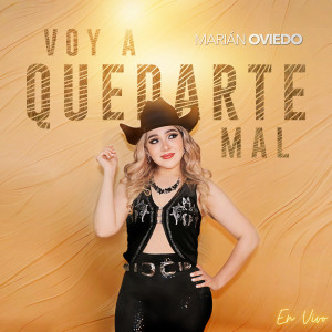 收聽Marián Oviedo的Voy a Quedarte Mal歌詞歌曲