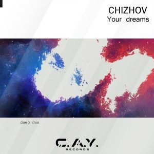收聽Chizhov的Your Dreams (deep mix)歌詞歌曲