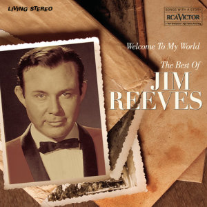 ดาวน์โหลดและฟังเพลง Welcome to My World พร้อมเนื้อเพลงจาก Jim Reeves