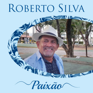 Album Paixão oleh Roberto Silva