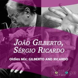 Album Oldies Mix: Gilberto and Ricardo from João Gilberto