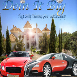 收聽TAJ的Doin It Big歌詞歌曲