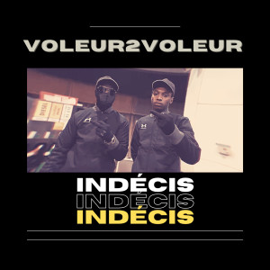 Dengarkan Indécis (Explicit) lagu dari Voleur2Voleur dengan lirik