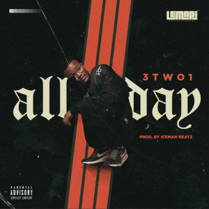 Listen to All Day song with lyrics from 3TWO1