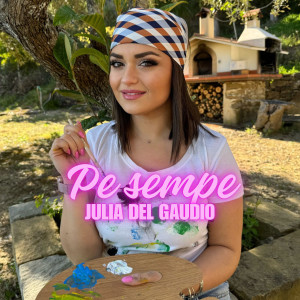 Listen to Pe Sempe song with lyrics from Julia Del Gaudio