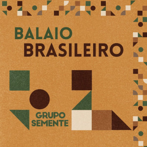 Grupo Semente的專輯Balaio Brasileiro