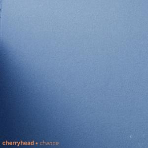 ดาวน์โหลดและฟังเพลง Chance พร้อมเนื้อเพลงจาก Cherryhead