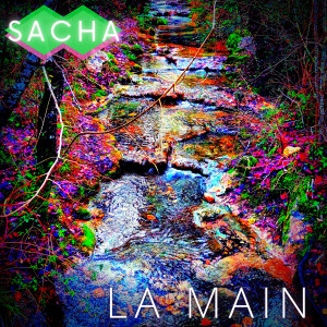 Listen to La Main song with lyrics from Sacha