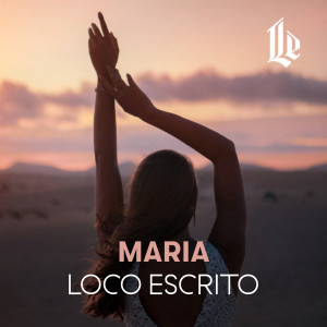 ดาวน์โหลดและฟังเพลง María พร้อมเนื้อเพลงจาก Loco Escrito