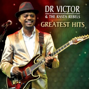 อัลบัม Greatest Hits ศิลปิน Dr Victor & the Rasta Rebels