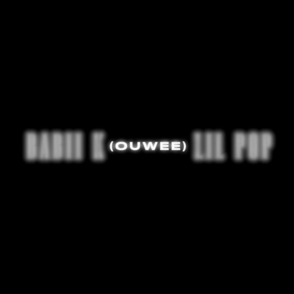 OUWEE (feat. Lil Pop) (Explicit)