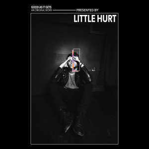 收聽Little Hurt的Good As It Gets (Explicit)歌詞歌曲
