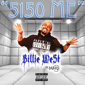Billie We$t的专辑5150 Me (Explicit)