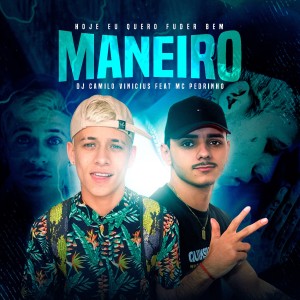 Listen to Hoje Eu Quero Fuder Bem Maneiro(Explicit) song with lyrics from Dj Camilo Vinicius