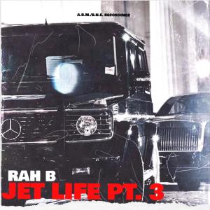 Rah B的專輯Jet Life Pt. 3 (Explicit)