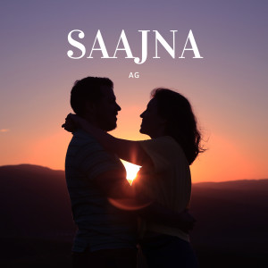 ดาวน์โหลดและฟังเพลง Saajna พร้อมเนื้อเพลงจาก AG