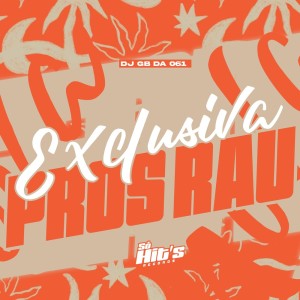 Exclusivas Pros Rau (Explicit) dari DJ GB DA 061