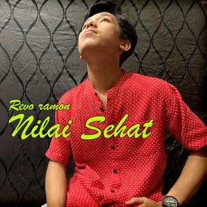 Dengarkan Nilai Sehat lagu dari Revo Ramon dengan lirik