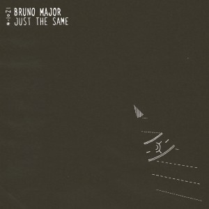 ดาวน์โหลดและฟังเพลง Just The Same พร้อมเนื้อเพลงจาก Bruno Major