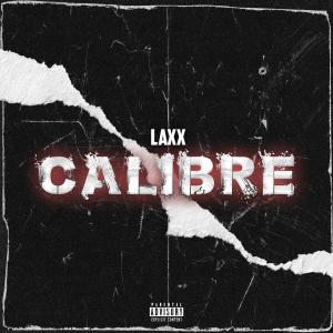 Laxx的專輯CALIBRE (Explicit)