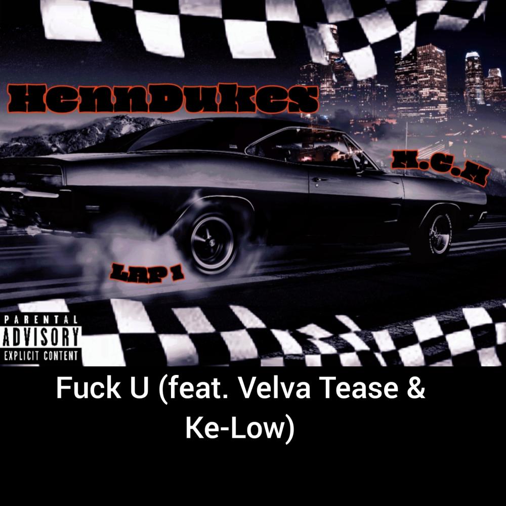 **** U (feat. Velva Tease & Ke-Low) (Explicit)