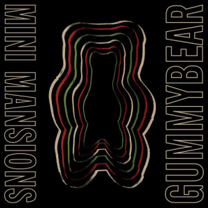 อัลบัม GummyBear ศิลปิน Mini Mansions