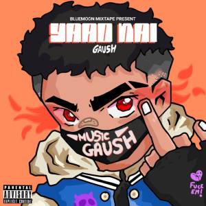 Album Yaad Nai from GAUSH