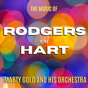 อัลบัม The Music of Rodgers and Hart ศิลปิน Marty Gold & His Orchestra