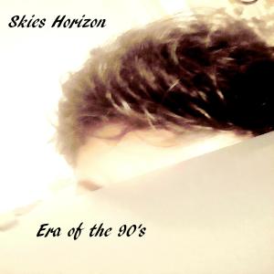 Listen to Era of the 90's song with lyrics from Skies Horizon